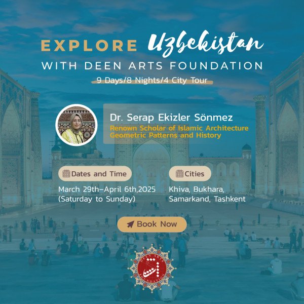 Explore Uzbekistan with Deen Arts Foundation - 9 days 8 nights
