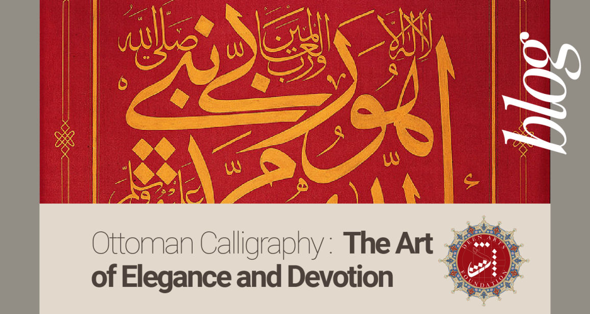 Ottoman Calligraphy: The Art of Elegance and Devotion