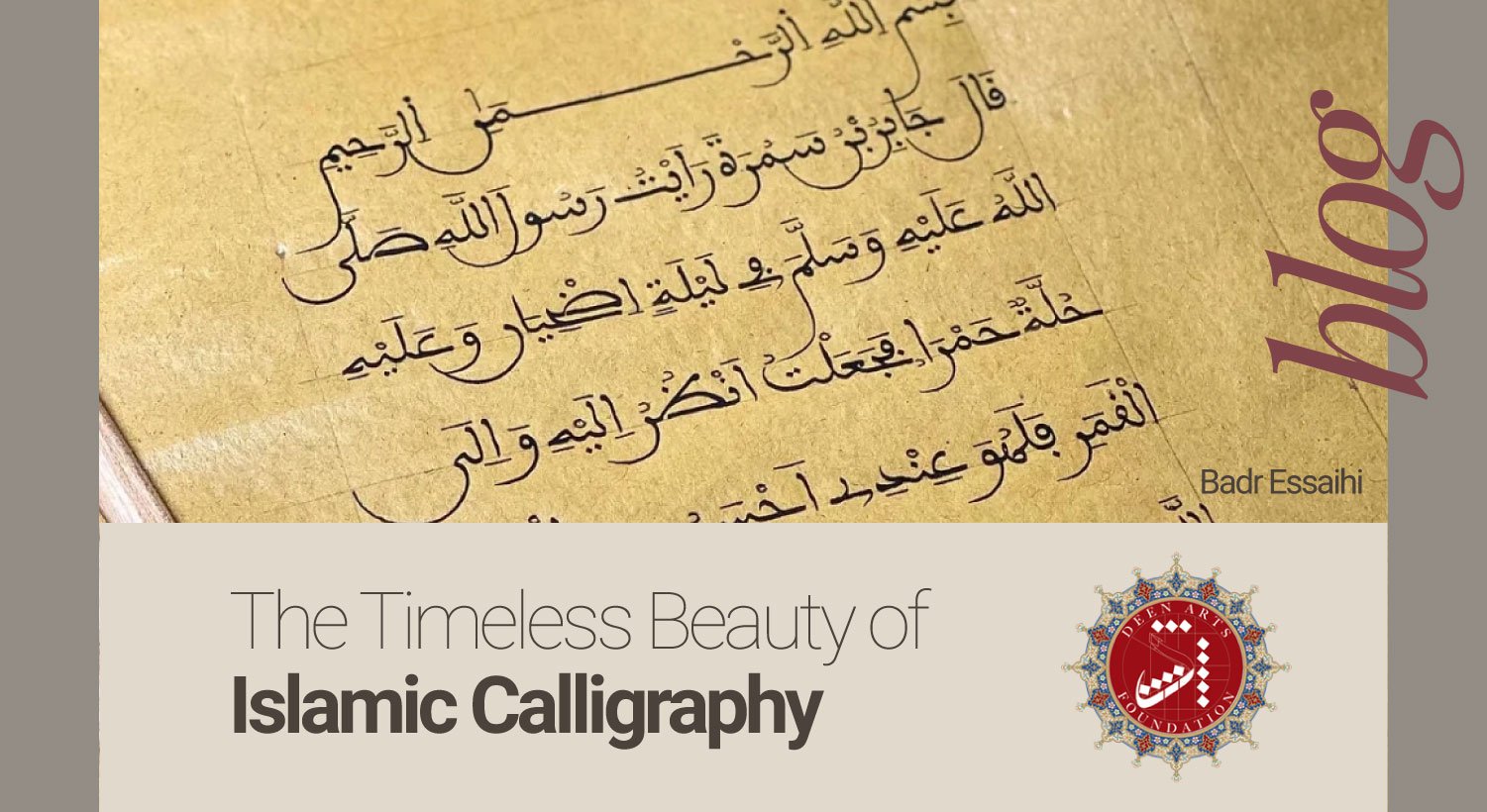 The Timeless Beauty of Islamic Calligraphy: History, Styles, and Modern Applications